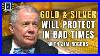 When Things Go Wrong I Want Gold In The Closet And Silver Under The Bed Jim Rogers